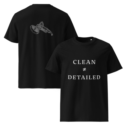 Clean is not Detailed T-Shirt - Car Detailing Apparel